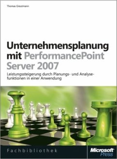 Michael Greutmann - Unternehmensplanung mit Microsoft Office PerformancePoint Server 2007 Leistungssteigerung durch Planungs- und Analysefunktionen in einer Anwendung