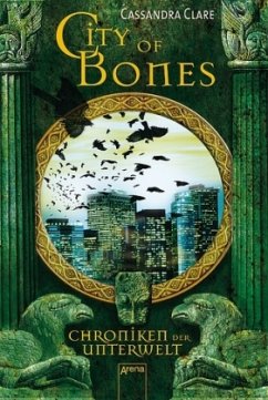 City of Bones / Chroniken der Unterwelt Bd.1 - Clare, Cassandra