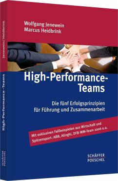 Wolfgang Jenewein Marcus Heidbrink - High-Performance-Teams: Die fnf Erfolgsprinzipien fr Fhrung und Zusammenarbeit