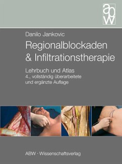 Danilo Jankovic - Regionalblockaden und Infiltrationstherapie. Lehrbuch und Atlas