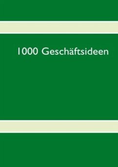 Hans-Peter Oswald - 1000 Geschftsideen: Band 1