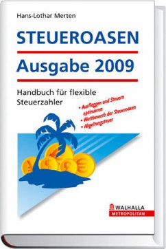 Hans-Lothar Merten - STEUEROASEN Ausgabe 2009: Handbuch fr flexible Steuerzahler