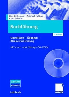 Jrn Littkemann Michael Holtrup Klaus Schulte - Buchfhrung: Grundlagen - bungen - Klausurvorbereitung, mit Lern- und bungs-CD-ROM 