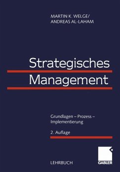 Strategisches Management - Grundlagen - Prozess - Martin K. Welge