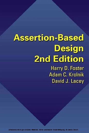 Assertion-Based Design Adam C. Krolnik, David J. Lacey, Harry D. Foster