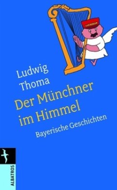 Der M Nchner Im Himmel Von Ludwig Thoma Bei B Cher De Bestellen