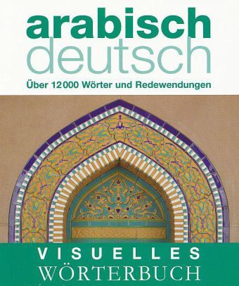 Visuelles Wörterbuch Arabisch-Deutsch - Buch - bücher.de