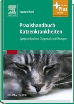 Jacquie Rand - Praxishandbuch Katzenkrankheiten: Symptombasierte Diagnostik und Therapie