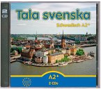 2 Audio-CDs A2+ / Tala svenska, Neuausgabe 2 Audio-CDs A2+ / Tala svenska, Neuausgabe
