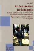 An den Grenzen der Pädagogik An den Grenzen der Pädagogik