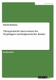 Therapeutische Intervention bei Dysphagien zerebralparetischer Kinder Therapeutische Intervention bei Dysphagien zerebralparetischer Kinder