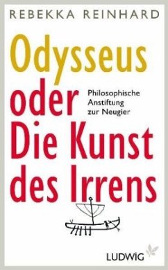 Odysseus oder Die Kunst des Irrens - Reinhard, Rebekka