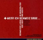 Wenn ich Schweiz sage , Audio-CD Wenn ich Schweiz sage , Audio-CD