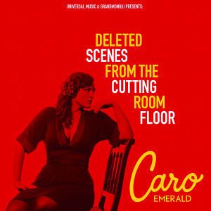 Deleted Scenes From The Cutting Room Floor Von Caro Emerald Auf