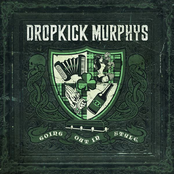 Going Out In Style Dropkick Murphys