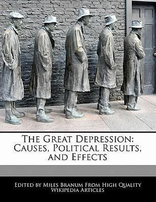 Causes And Effects Of The Great Depression Essays
 Great Depression Causes And Effects