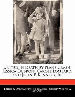 crash john plane kennedy jr death carole lombard dubroff jessica united