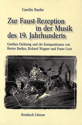 Zur Faust-Rezeption in der Musik des 19. Jahrhunderts von Carolin Bunke