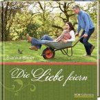 Die Liebe feiern Die Liebe feiern