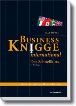 Kai Oppel Stephan Kilian - Business Knigge international: Der Schnellkurs