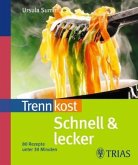Trennkost schnell & lecker 1 Trennkost schnell & lecker 1