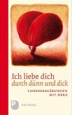 Ich liebe dich durch dünn und dick Ich liebe dich durch dünn und dick
