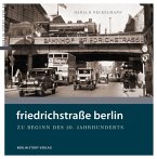 Friedrichstraße Berlin zu Beginn des 20. Jahrhundert Friedrichstraße Berlin zu Beginn des 20. Jahrhundert