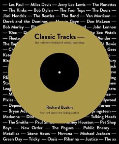 Classic Tracks: The Real Stories Behind 75 Timeless Hits