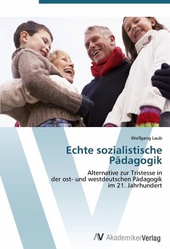 Echte sozialistische Pädagogik Echte sozialistische Pädagogik
