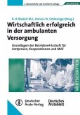 Wirtschaftlich erfolgreich in der ambulanten Versorgung Wirtschaftlich erfolgreich in der ambulanten Versorgung