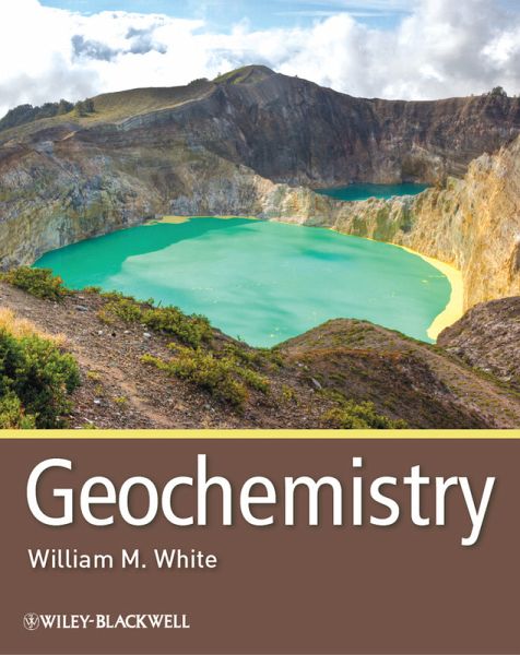 Geochemistry (eBook, PDF) Von William M. White - Buecher.de