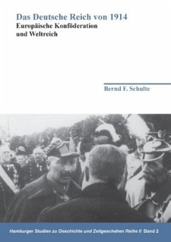 Das Deutsche Reich von 1914 - Schulte, Bernd F.