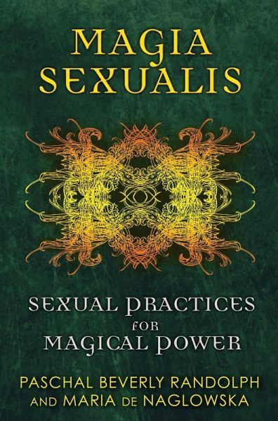 Magia Sexualis Ebook Pdf Von Paschal Beverly Randolph