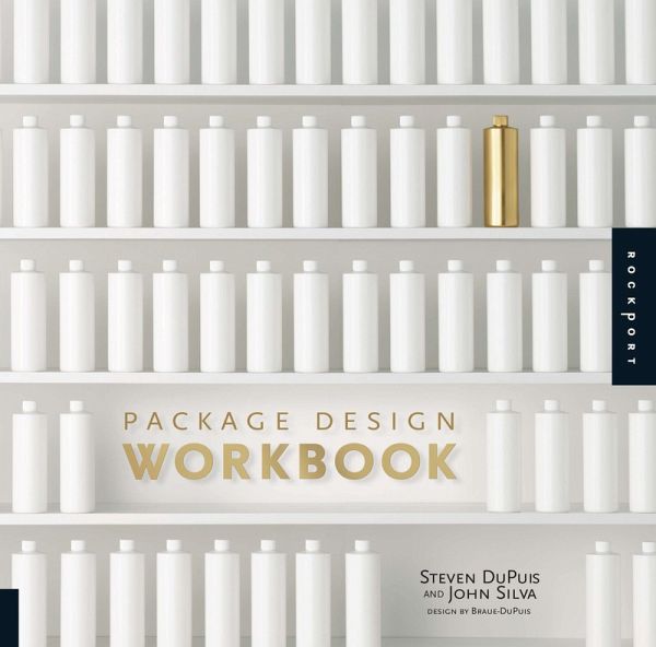 Package Design Workbook: The Art and Science of Successful