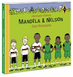 Mandela und Nelson - Das Rückspiel, 2 Audio-CDs - Schulz, Hermann