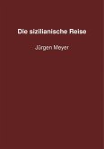 Die sizilianische Reise (eBook, ePUB) Die sizilianische Reise (eBook, ePUB)