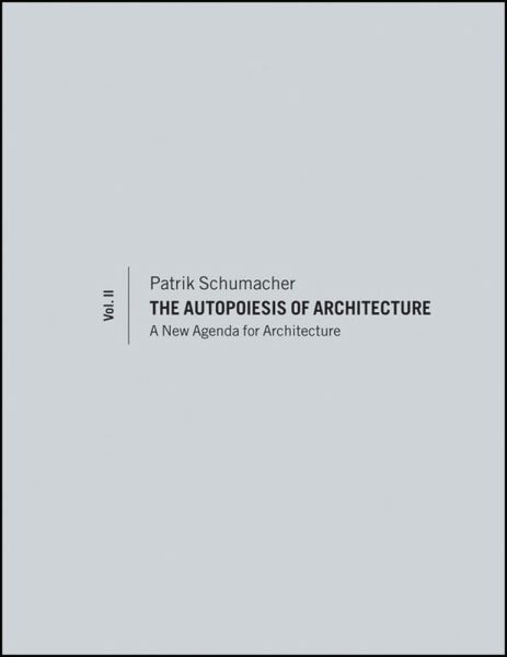 The Autopoiesis of Architecture, Volume II (eBook, PDF ...