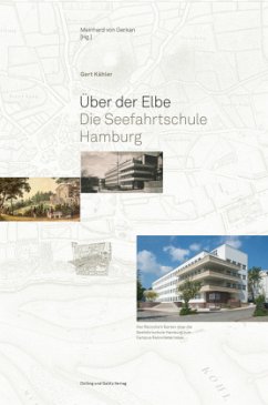 Über der Elbe. Die Seefahrtschule Hamburg - Kähler, Gert