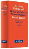 Beck'sches Formularbuch Zivil-, Wirtschafts- und Unternehmensrecht: Deutsch-Englisch Beck'sches Formularbuch Zivil-, Wirtschafts- und Unternehmensrecht: Deutsch-Englisch
