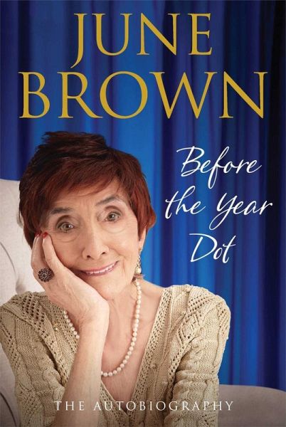 Before the Year Dot (eBook, ePUB) - <b>June Brown</b> - 39680669z