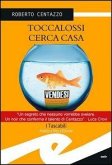 Toccalossi cerca casa Toccalossi cerca casa