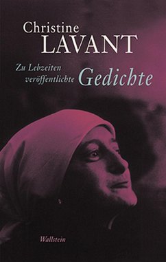 Zu Lebzeiten veröffentlichte Gedichte - Lavant, Christine
