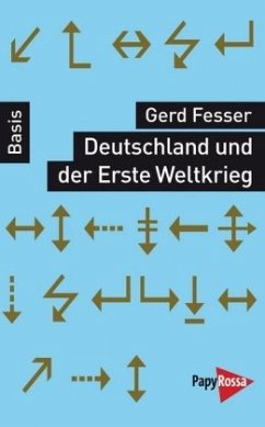 Deutschland und der Erste Weltkrieg - Fesser, Gerd