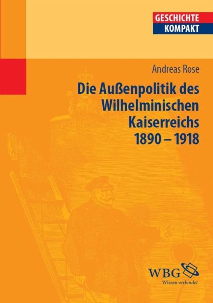 Deutsche Außenpolitik Des Wilhelminischen Kaiserreich 18901918
