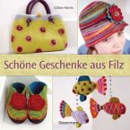 Schöne Geschenke aus Filz Schöne Geschenke aus Filz