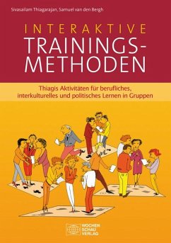 Interaktive Trainingsmethoden - Thiagarajan, Sivasailam; Bergh, Samuel van den