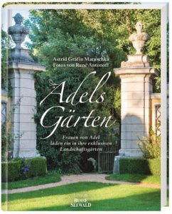 Adels Gärten - Matuschka, Astrid Gräfin von