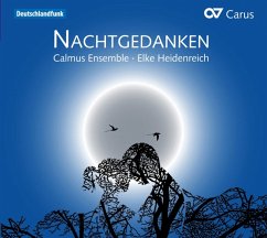 Nachtgedanken - Heidenreich/Calmus Ensemble