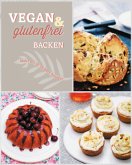 Vegan und glutenfrei backen Vegan und glutenfrei backen
