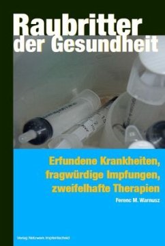 Raubritter der Gesundheit - Warnusz, Ferenc M.
